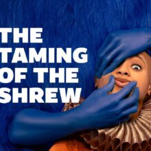 Thalissa Teixeira & Eloise Secker star in ‘The Taming of the Shrew’ at the Globe